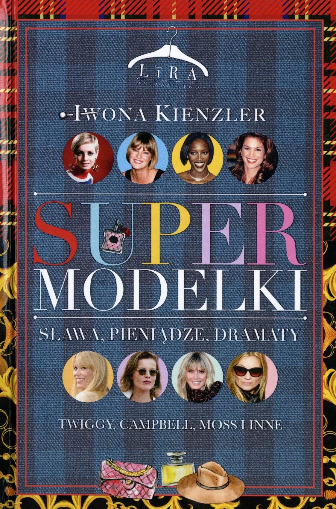 Super modelki. Sława, pieniądze, dramaty