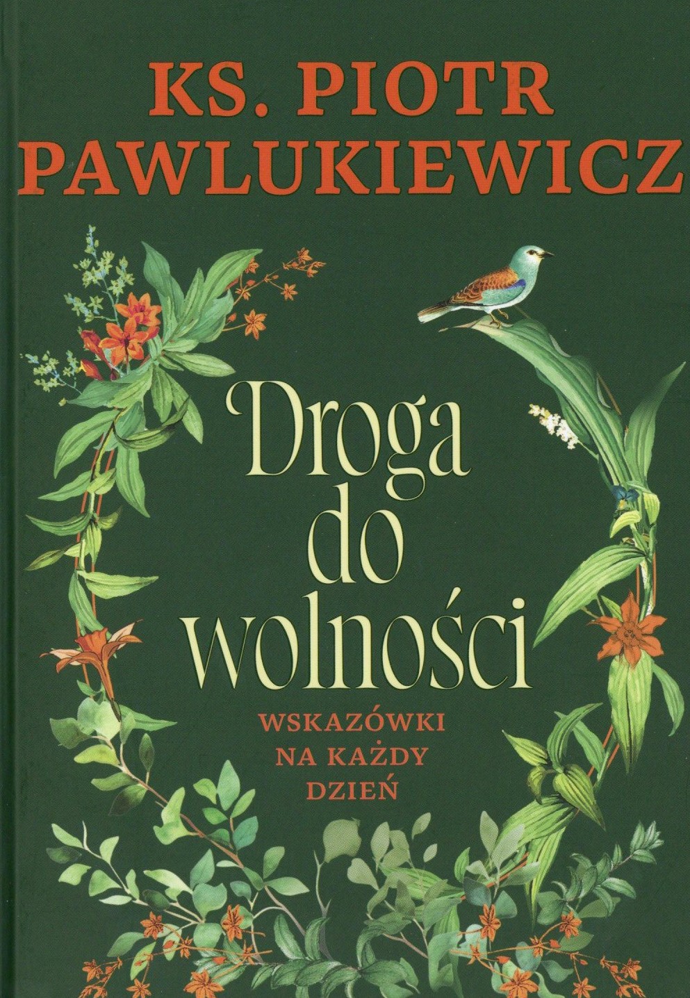 Droga do wolności. Wskazówki na każdy dzień