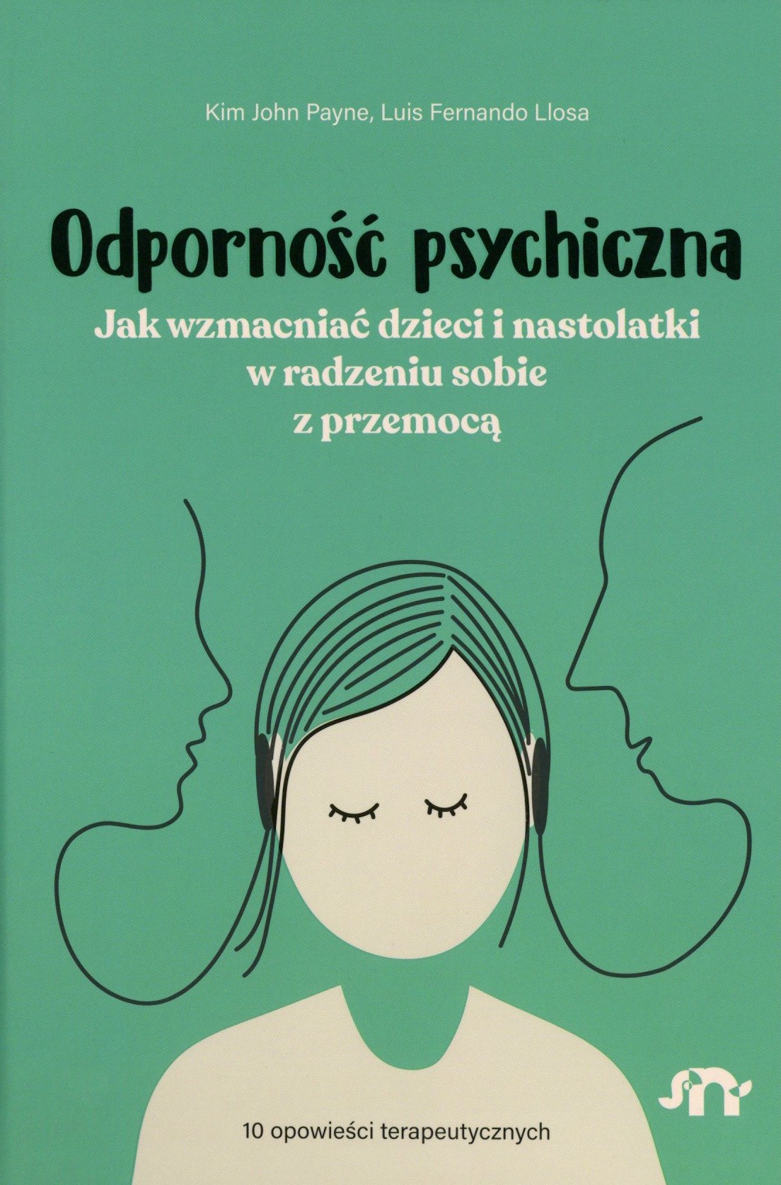 Odporność psychiczna. Jak wzmacniać dzieci i nastolatki w r…