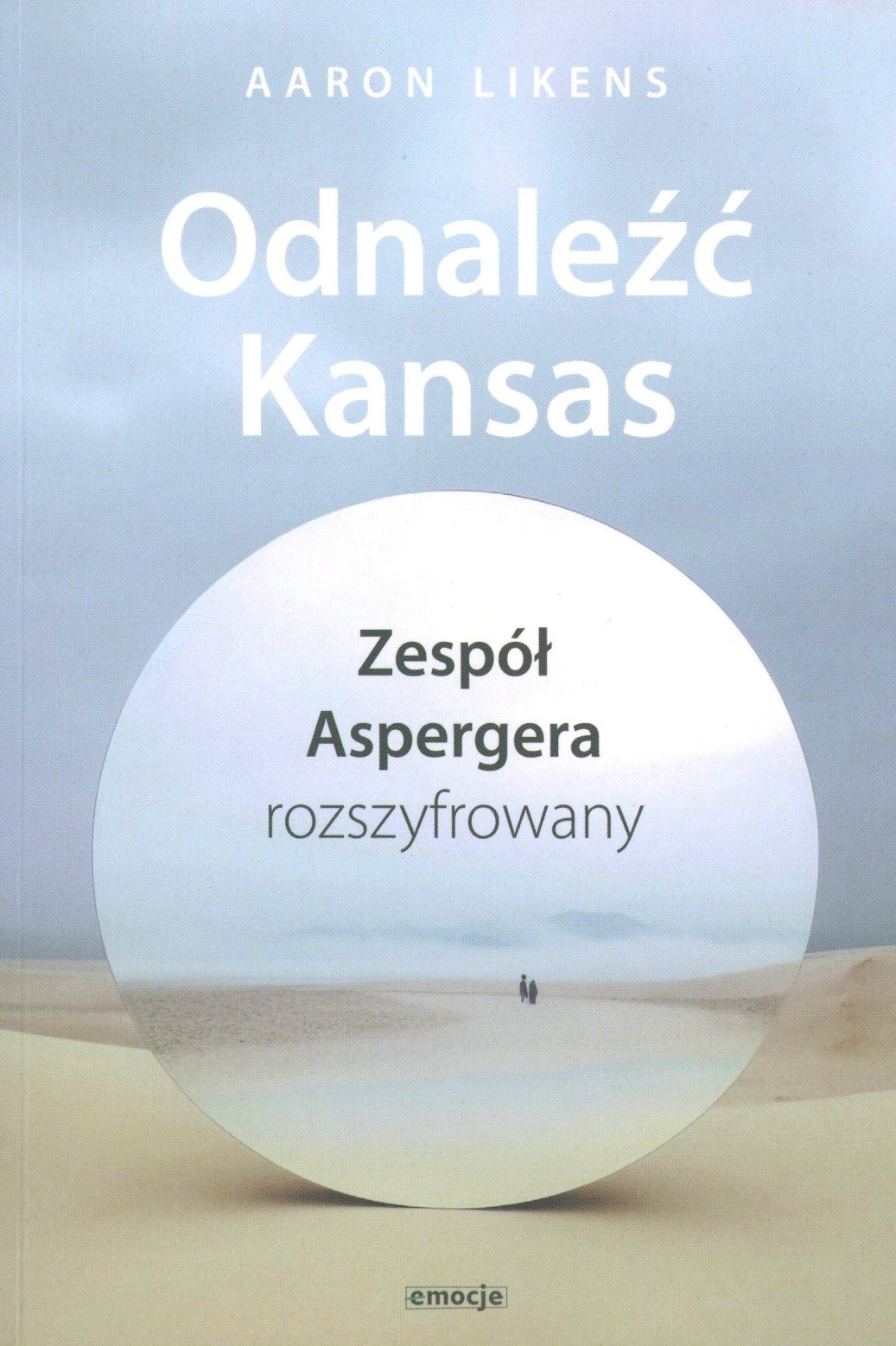 Odnaleźć Kansas. Zespół Aspergera rozszyfrowany