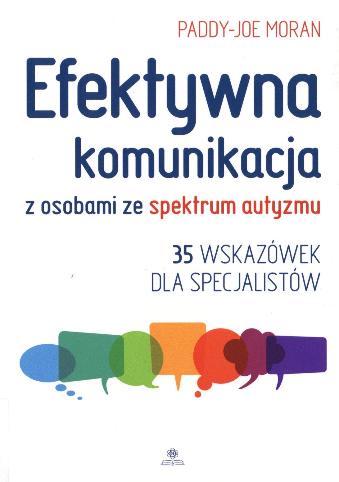 Efektywna komunikacja z osobami ze spektrum autyzmu. 35 wsk…