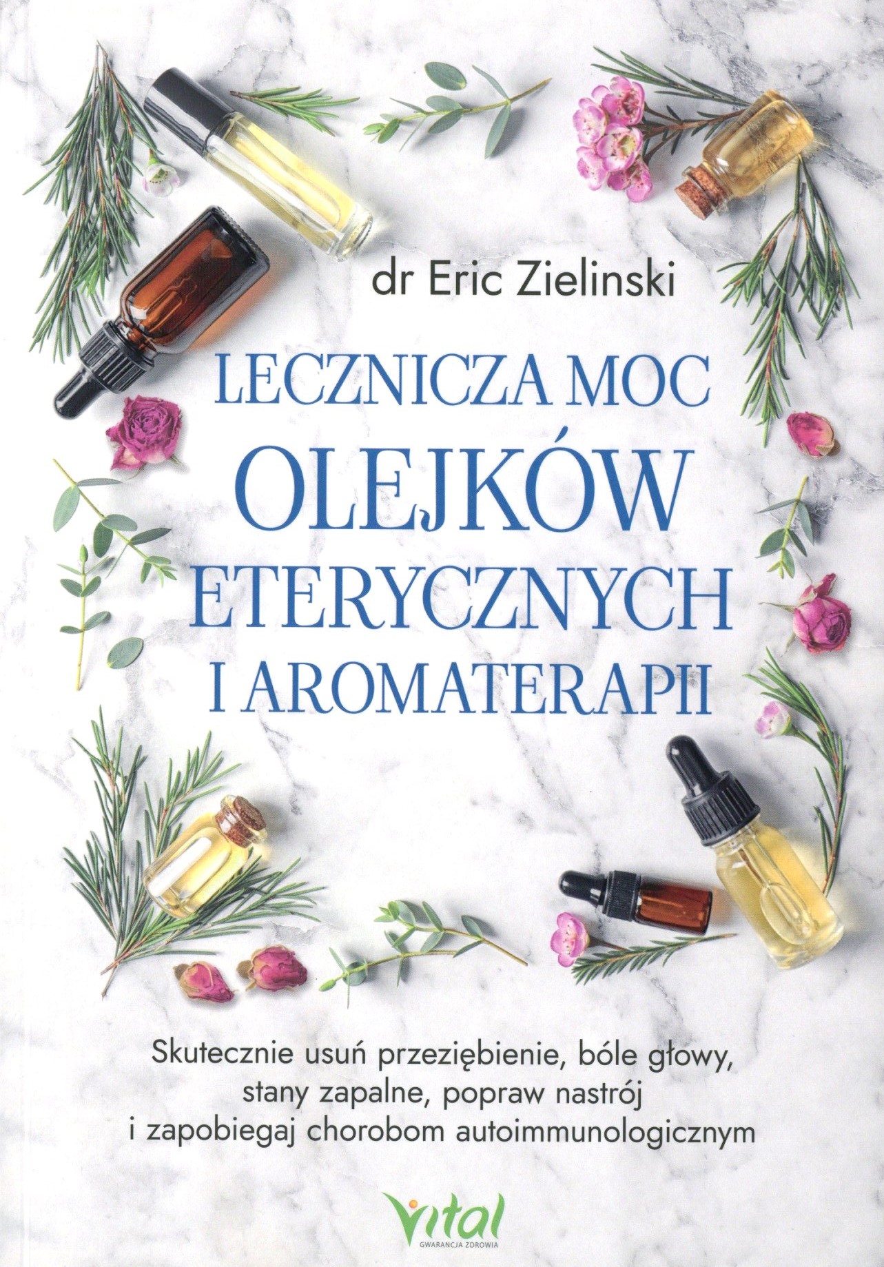 Lecznicza moc olejków eterycznych i aromaterapii