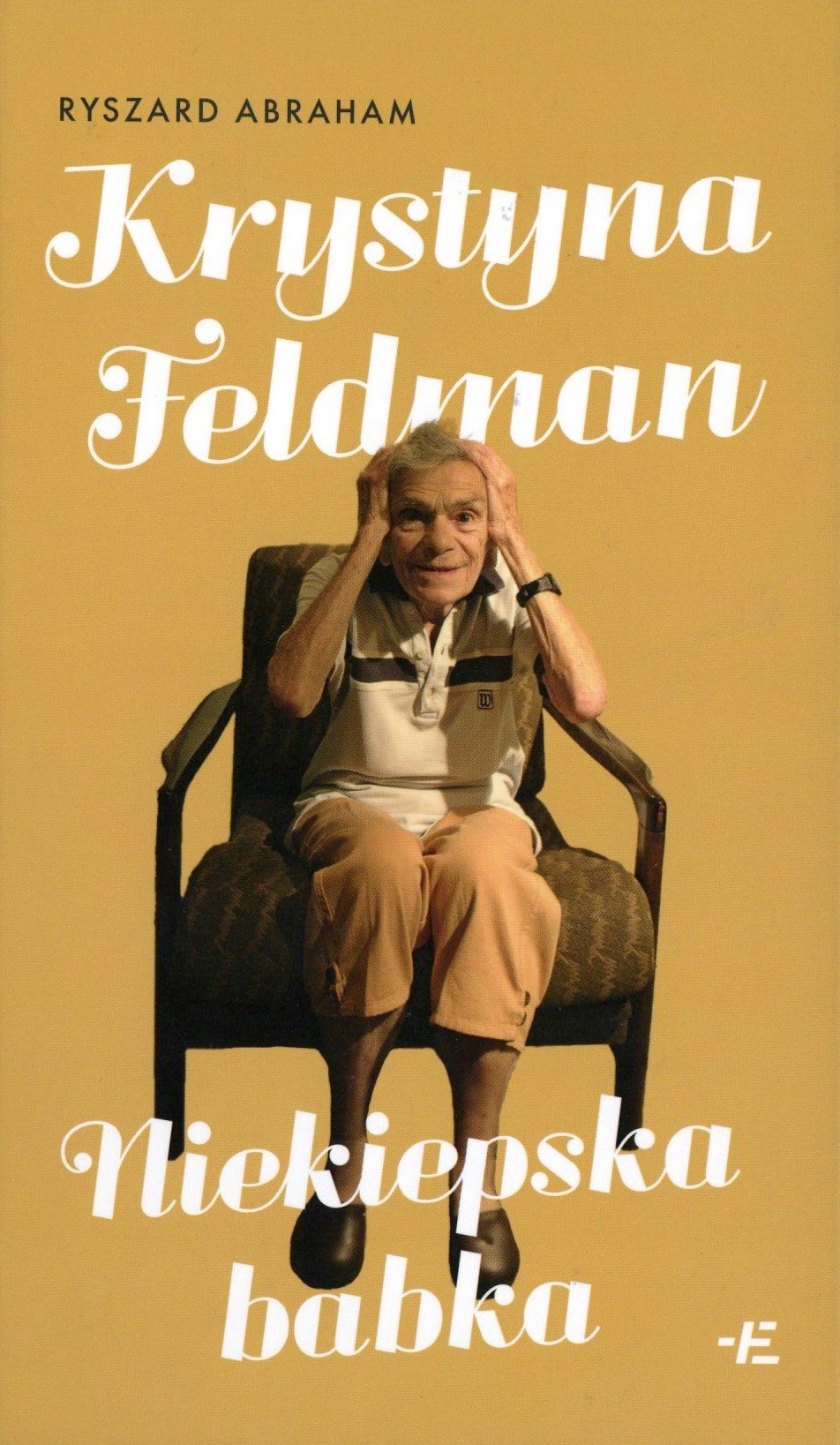 Krystyna Feldman. Niekiepska babka