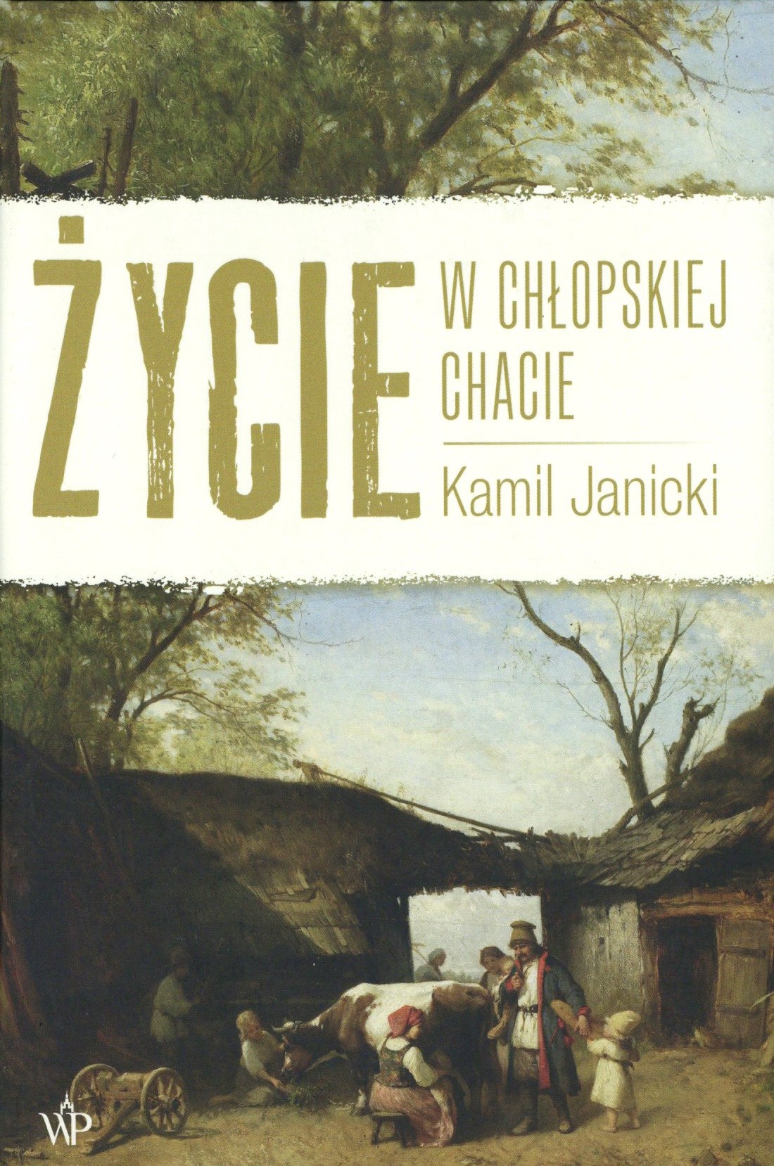 Życie w chłopskiej chacie