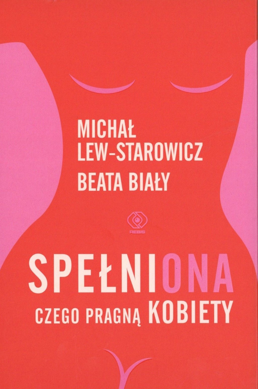 Spełniona. Czego pragną kobiety