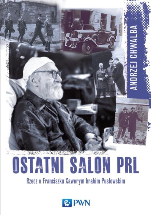 okładka książki Ostatni salon PRL autorstwa Andrzeja Chwalby