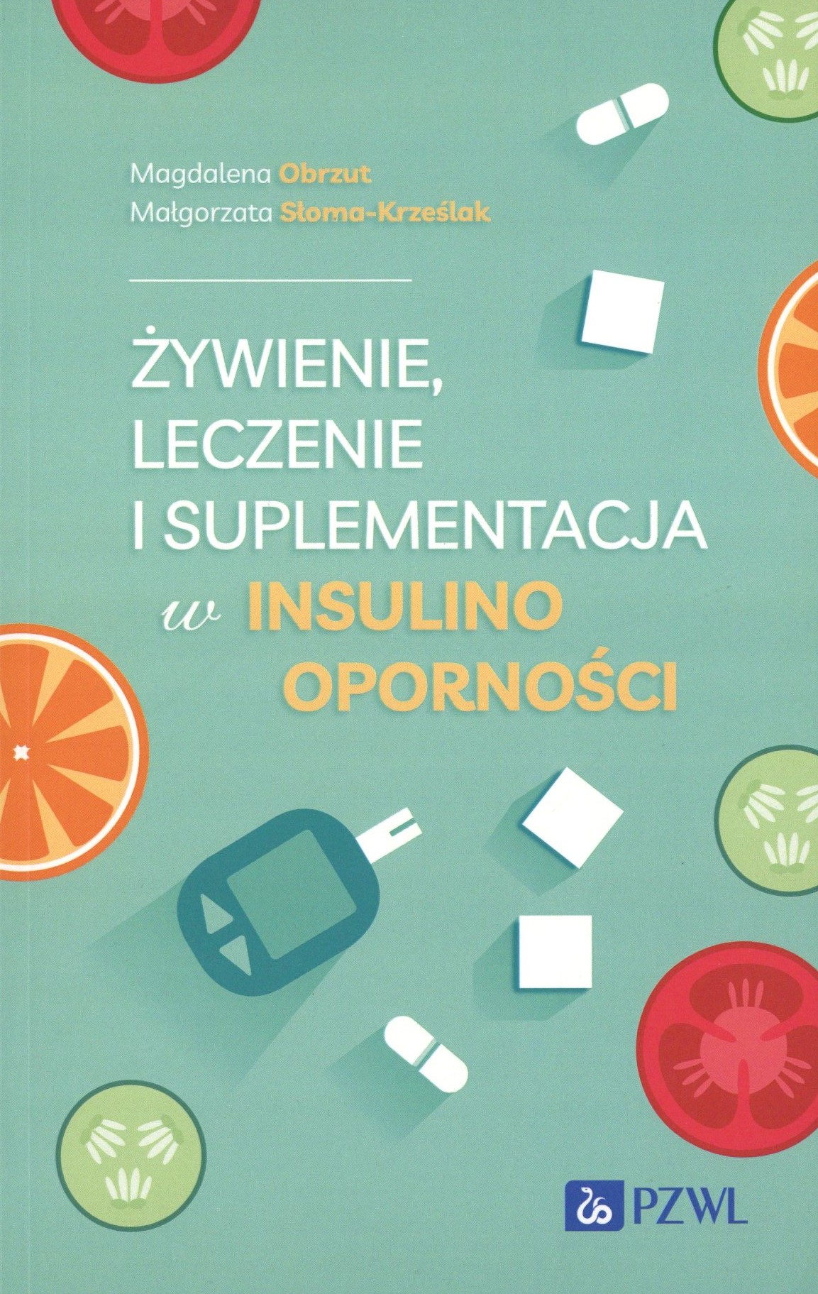 Żywienie, leczenie i suplementacja w insulinooporności