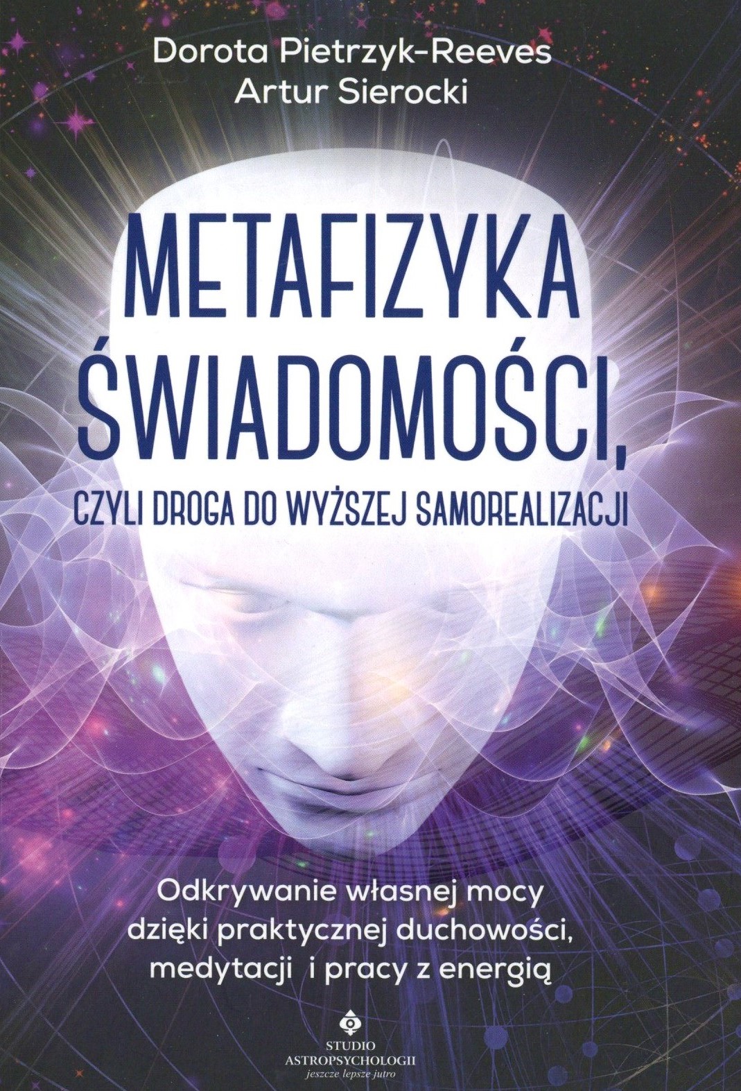 Metafizyka świadomości, czyli droga do wyższej samorealizac…