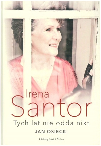 Irena Santor : tych lat nie odda nikt
