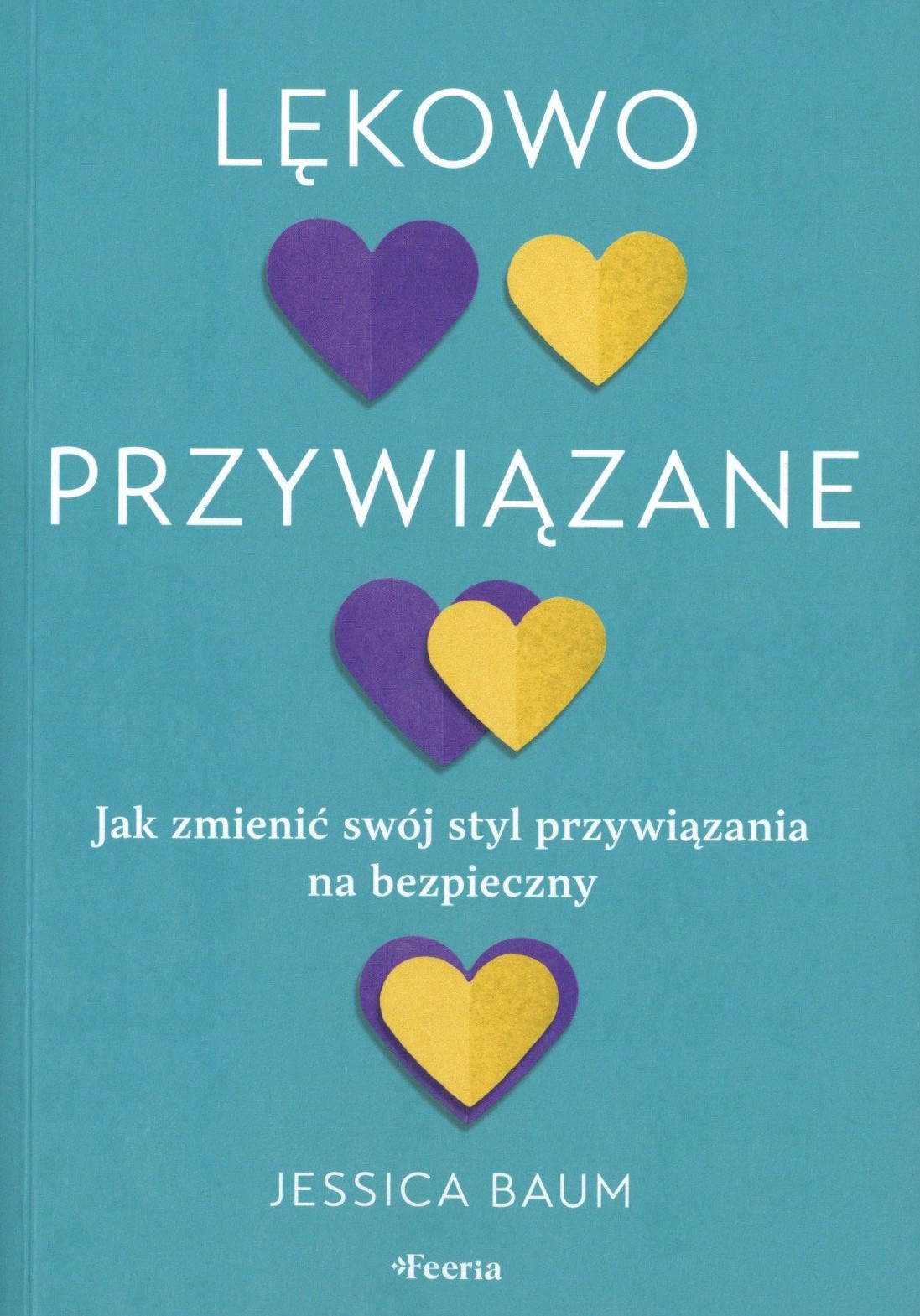 Lękowo przywiązane. Jak zmienić swój styl przywiązania na b…