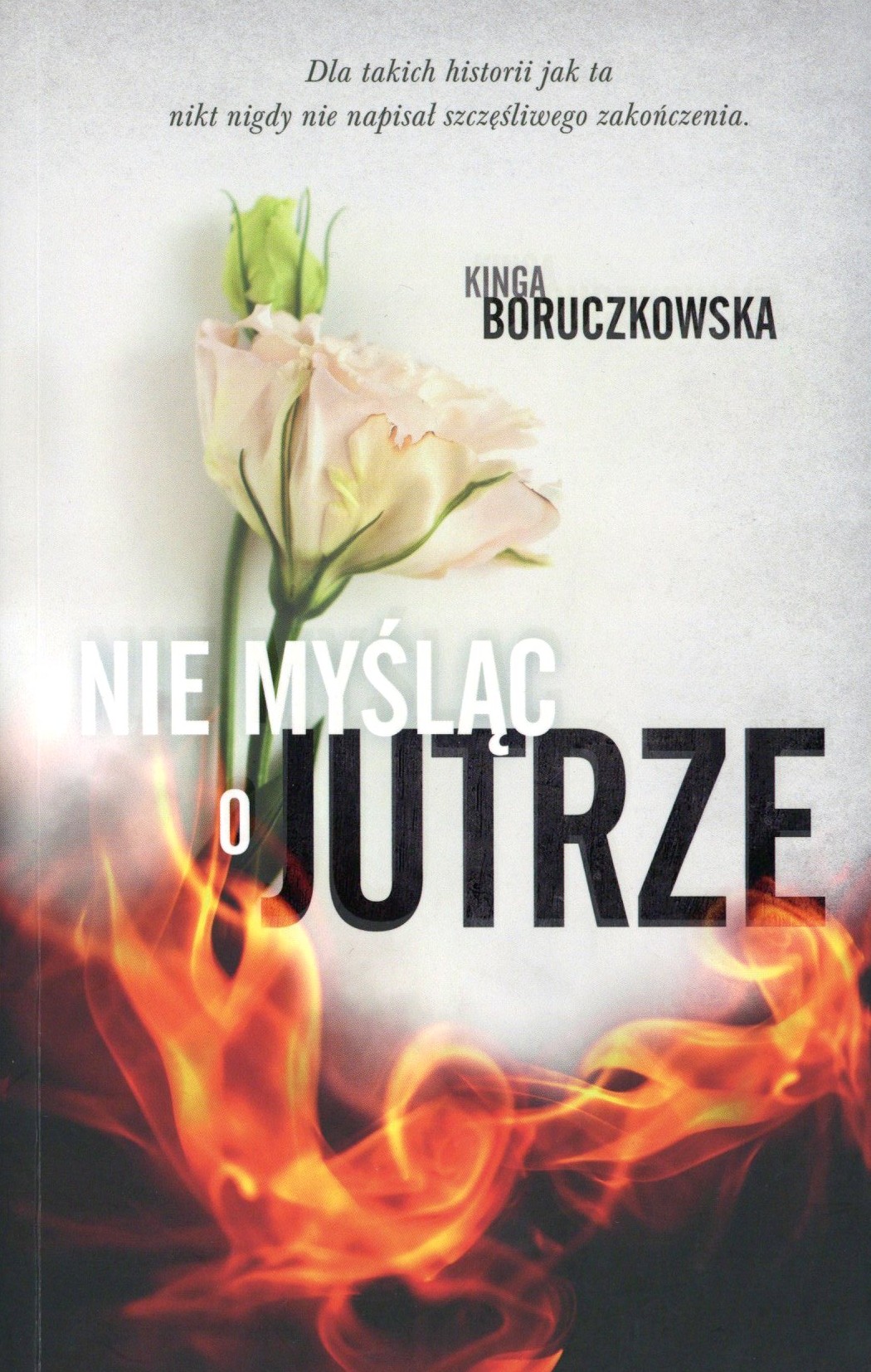 Nie myśląc o jutrze