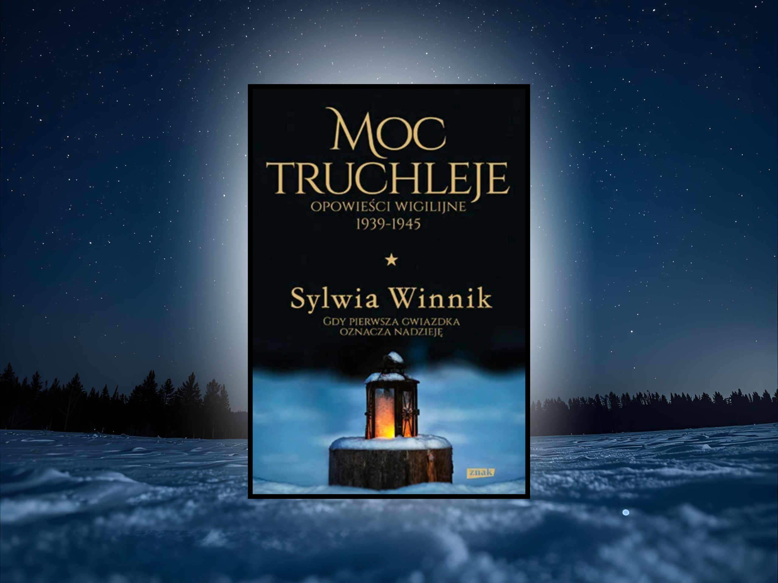 Moc truchleje : opowieści wigilijne 1939-1945 : gdy pierwsz…