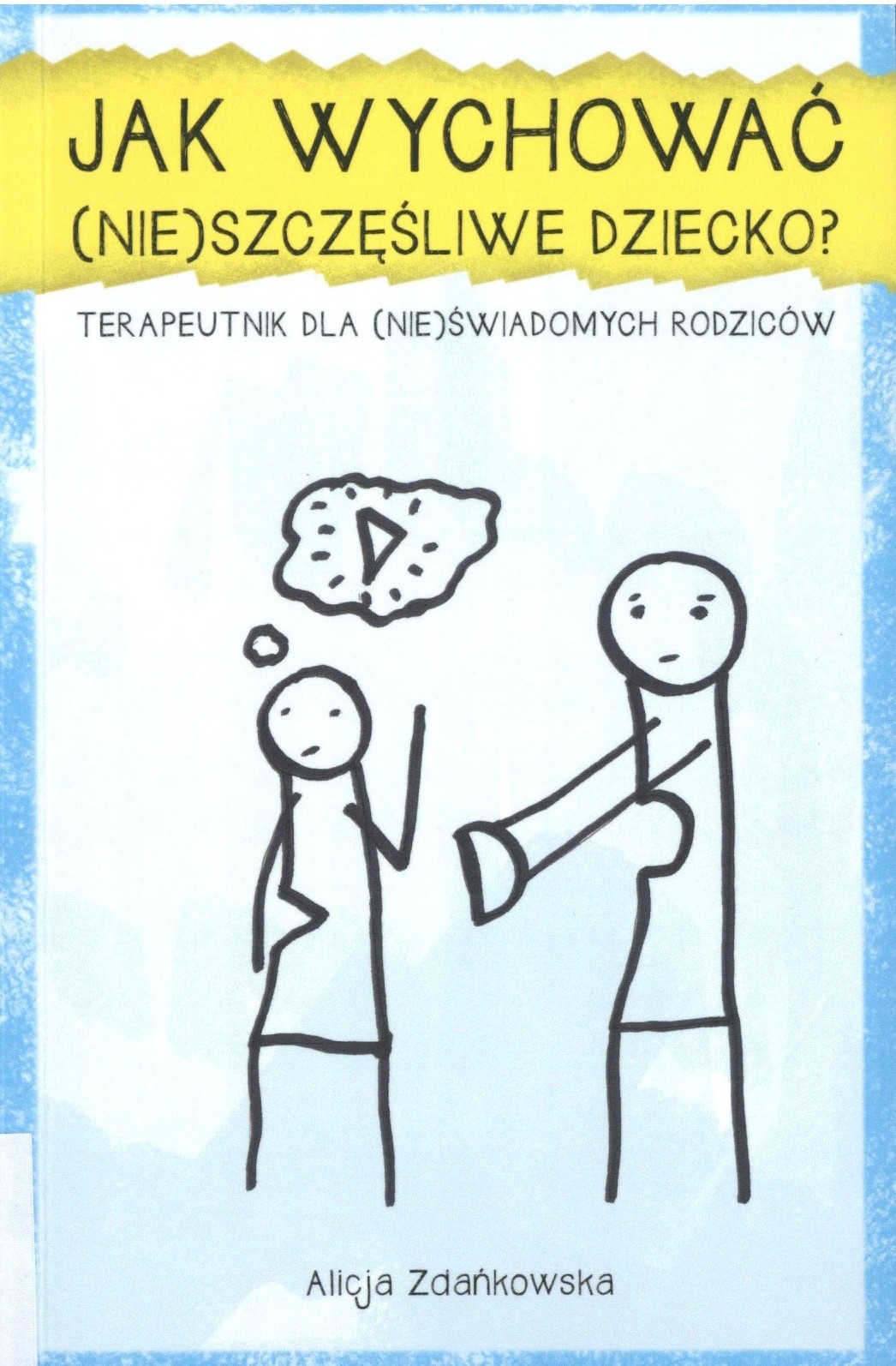 Jak wychować (nie)szczęśliwe dziecko?