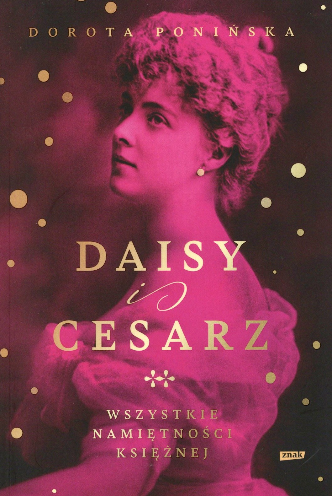 Daisy i cesarz. Wszystkie namiętności księżnej