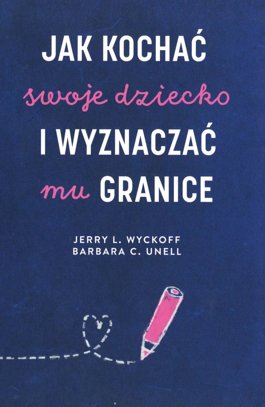 Jak kochać swoje dziecko i wyznaczać mu granice