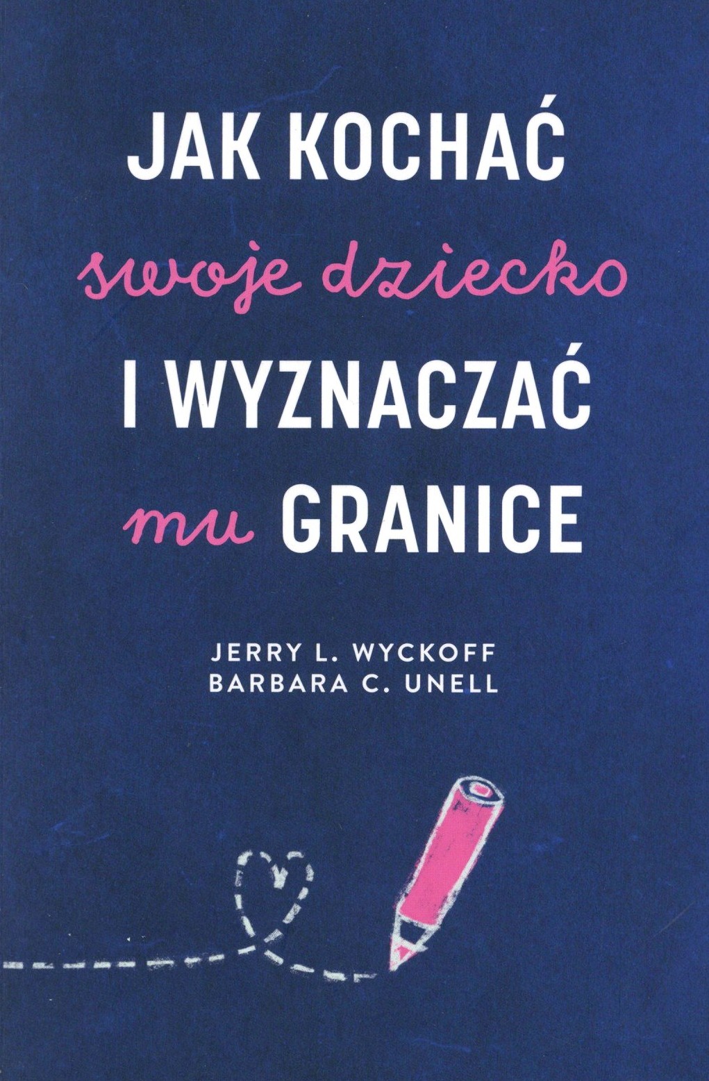 Jak kochać swoje dziecko i wyznaczać granice