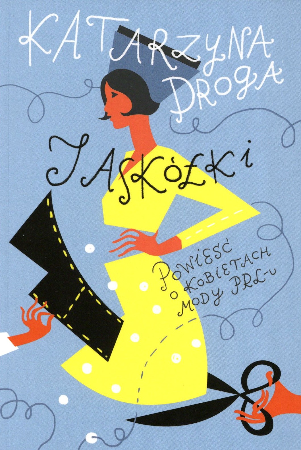 Jaskółki. Powieść o kobietach mody PRL-u