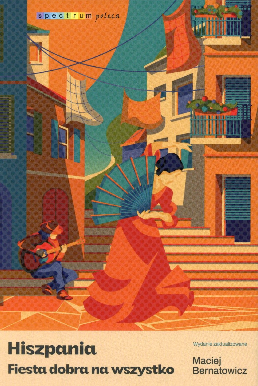 Hiszpania. Fiesta dobra na wszystko