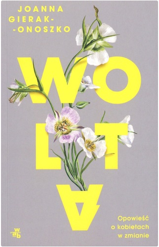 Wolta : opowieść o kobietach w zmianie