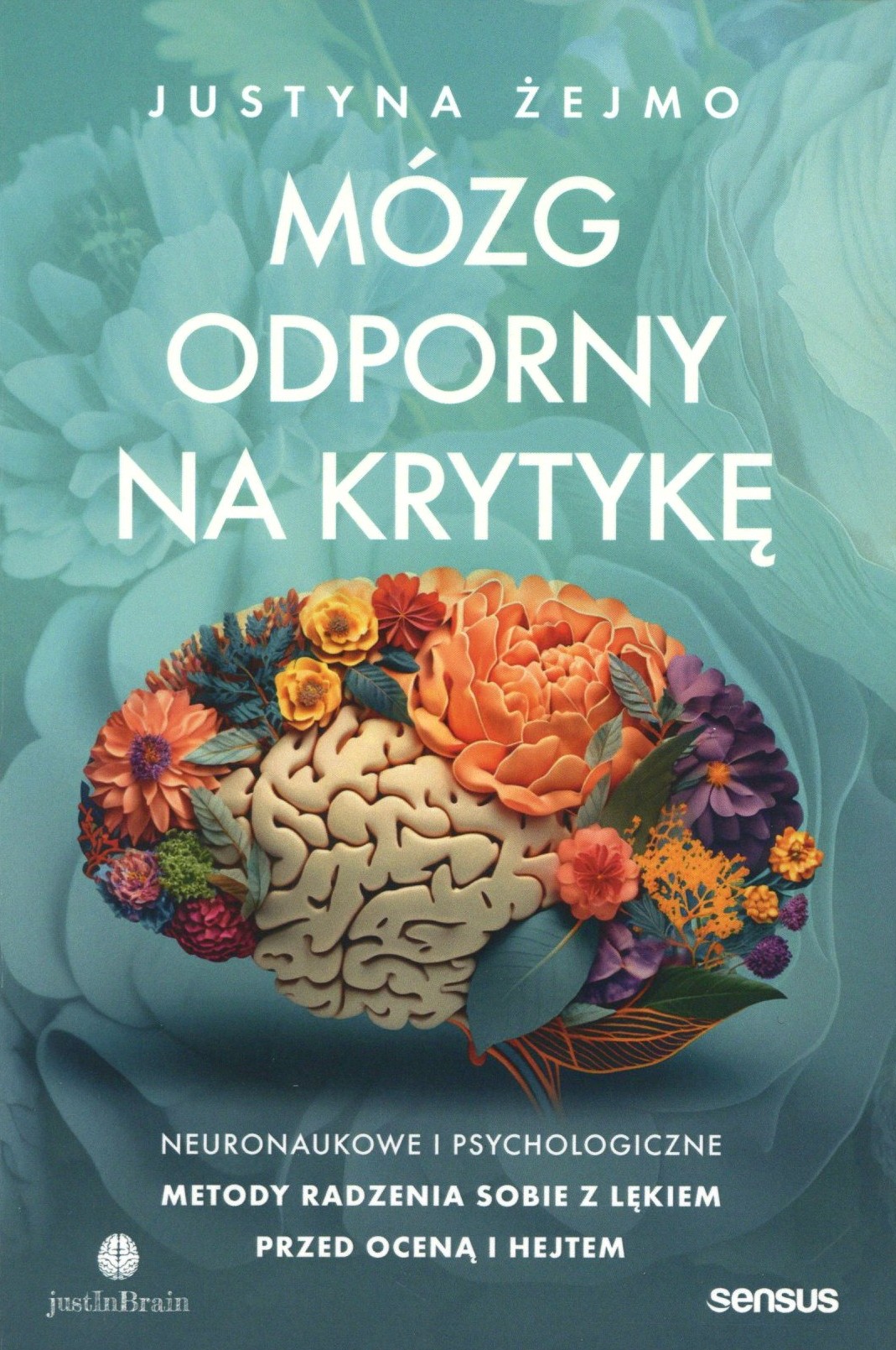 Mózg odporny na krytykę. Neuronaukowe i psychologiczne meto…
