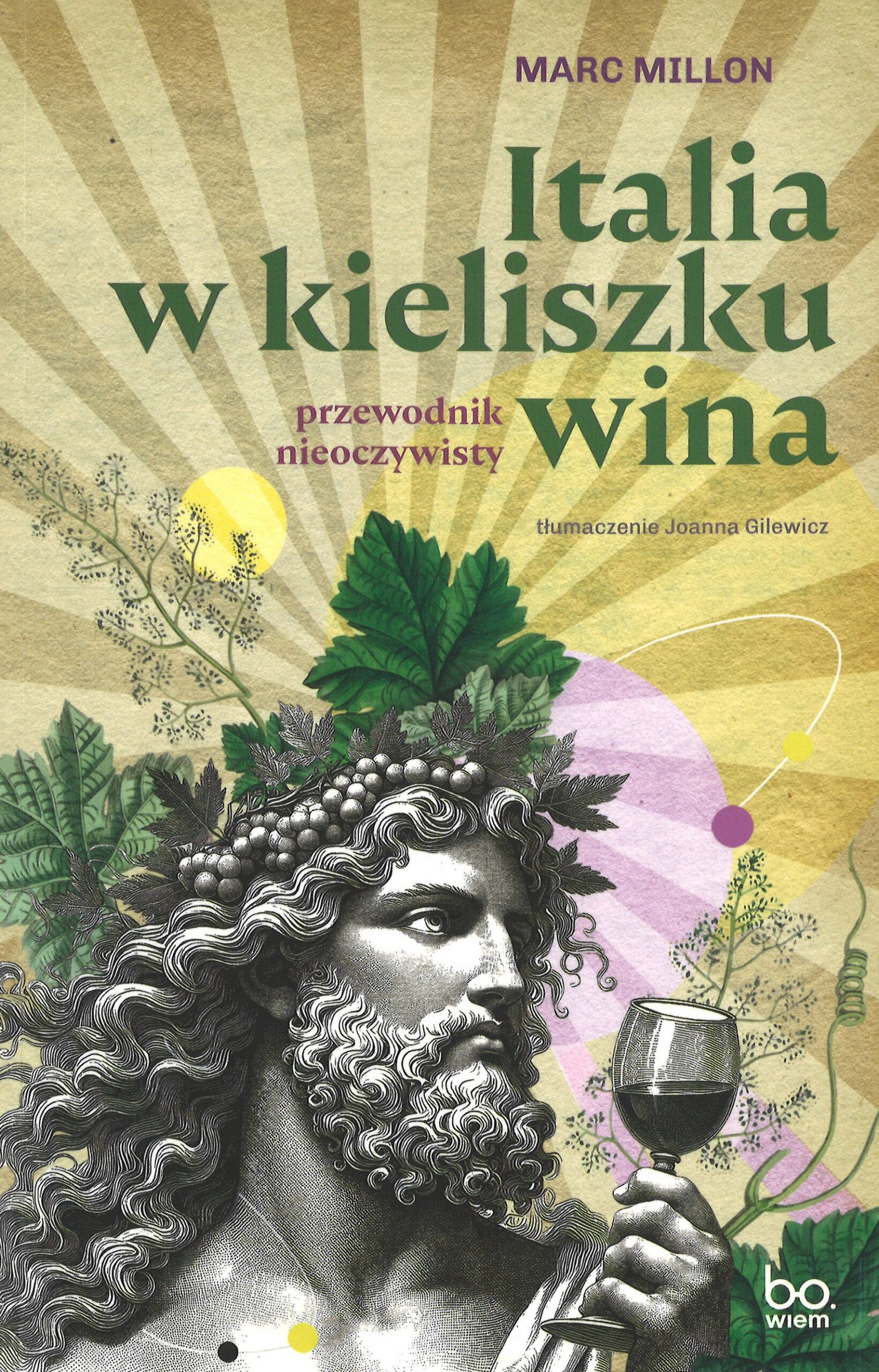 Italia w kieliszku wina. Przewodnik nieoczywisty
