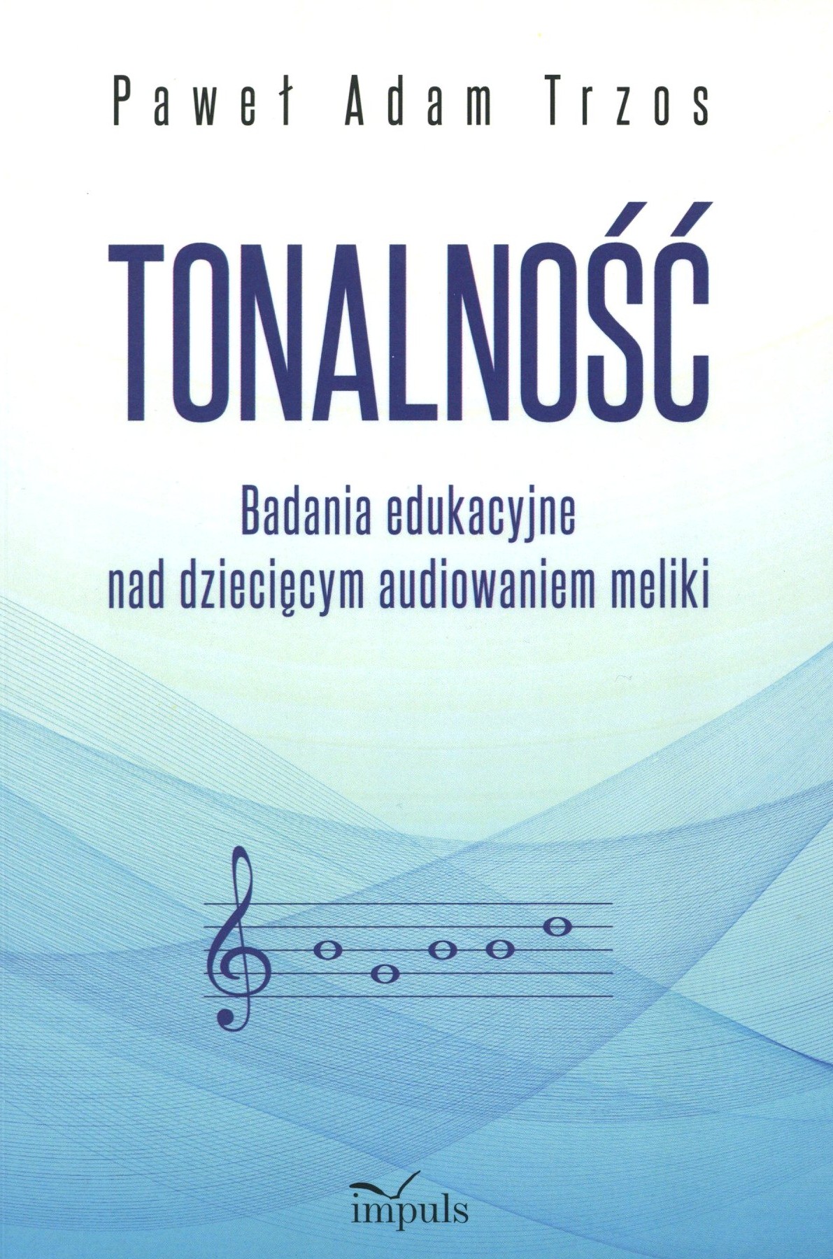 Tonalność. Badanie edukacyjne nad dziecięcym audiowaniem me…