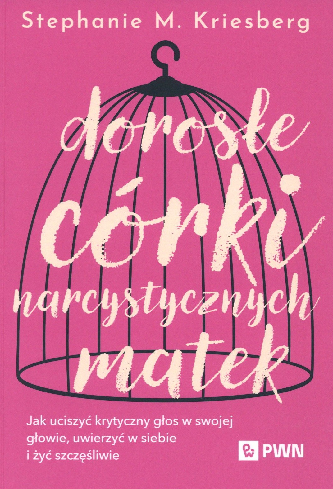 Dorosłe córki narcystycznych matek. Jak uciszyć krytyczny g…