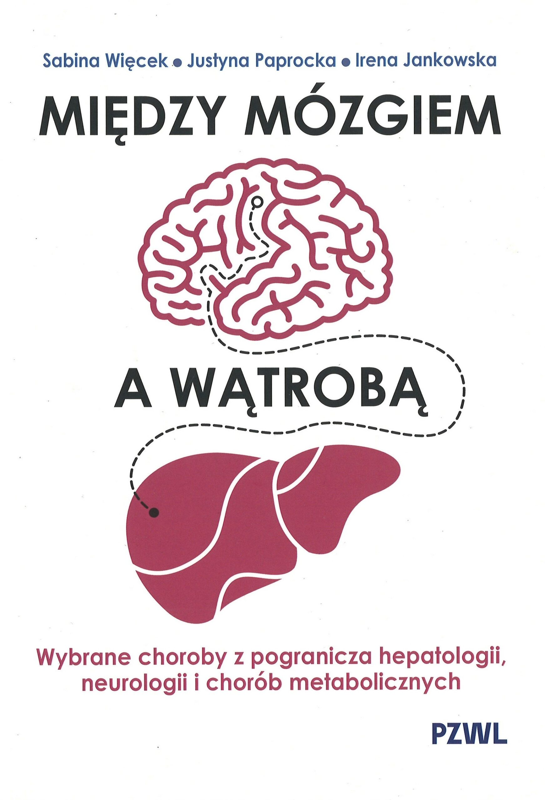 Między mózgiem a wątrobą. Wybrane choroby z pogranicza hepa…