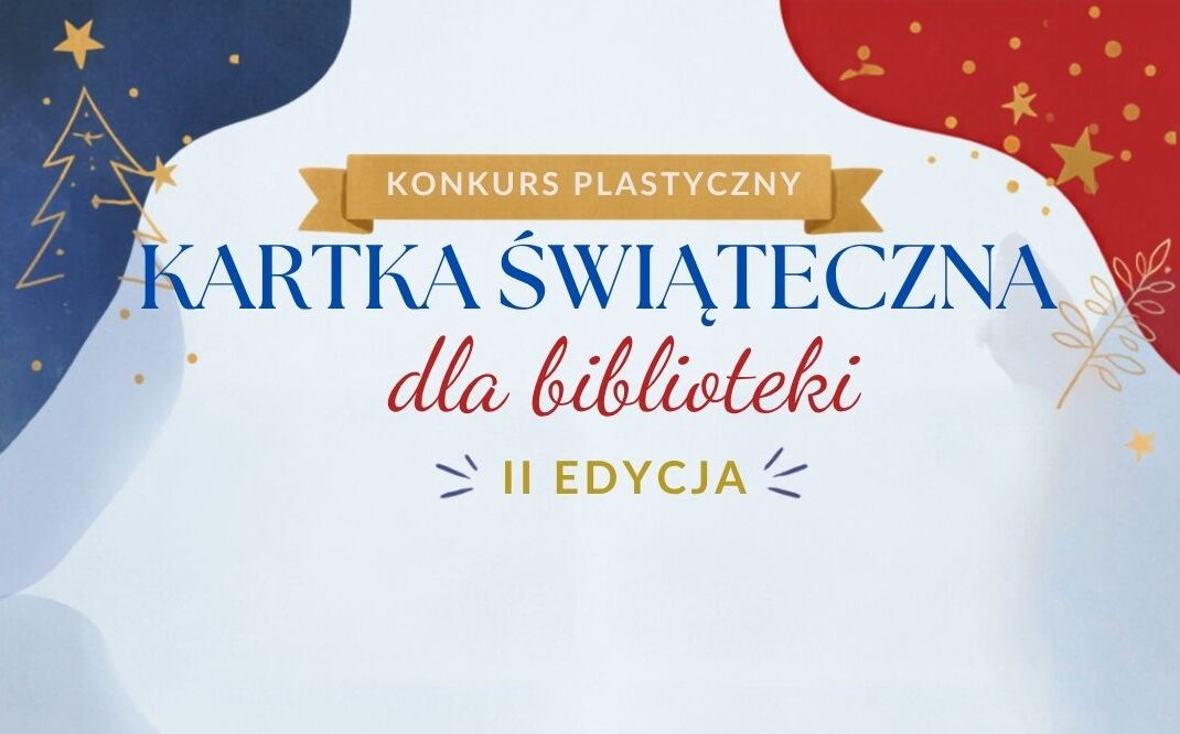 II edycja konkursu plastycznego "Kartka świąteczna dla Bibl…