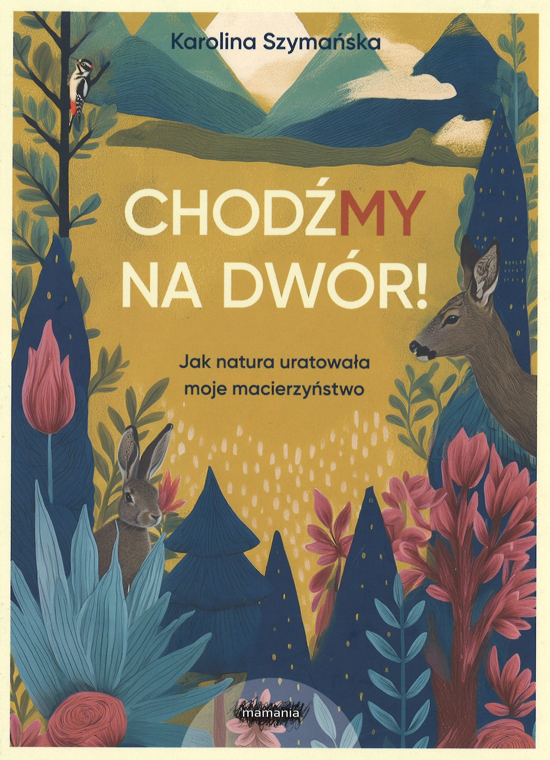 Chodźmy na dwór! Jak natura uratowała moje macierzyństwo