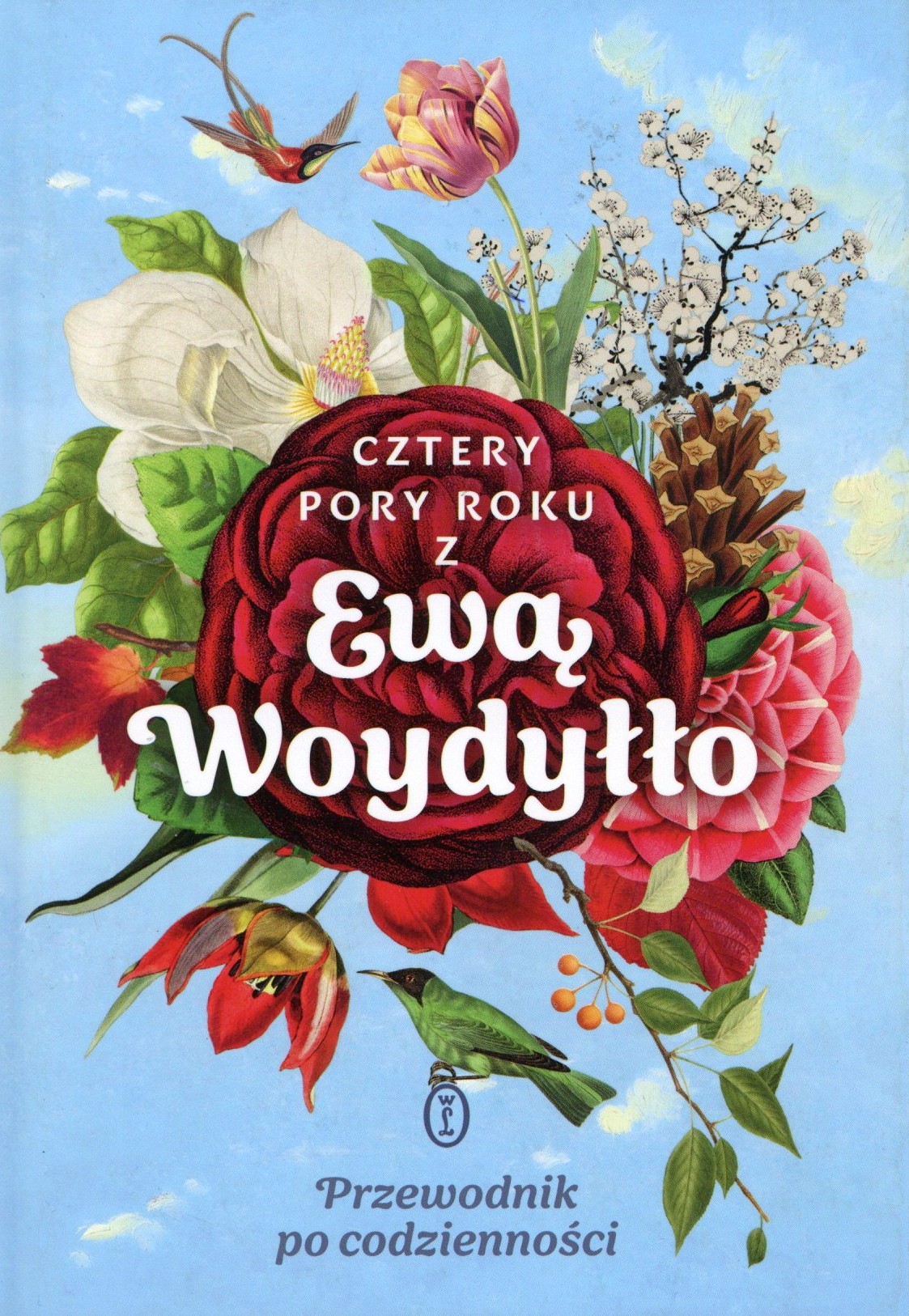 Cztery pory roku z Ewą Woydyłło. Przewodnik po codzienności