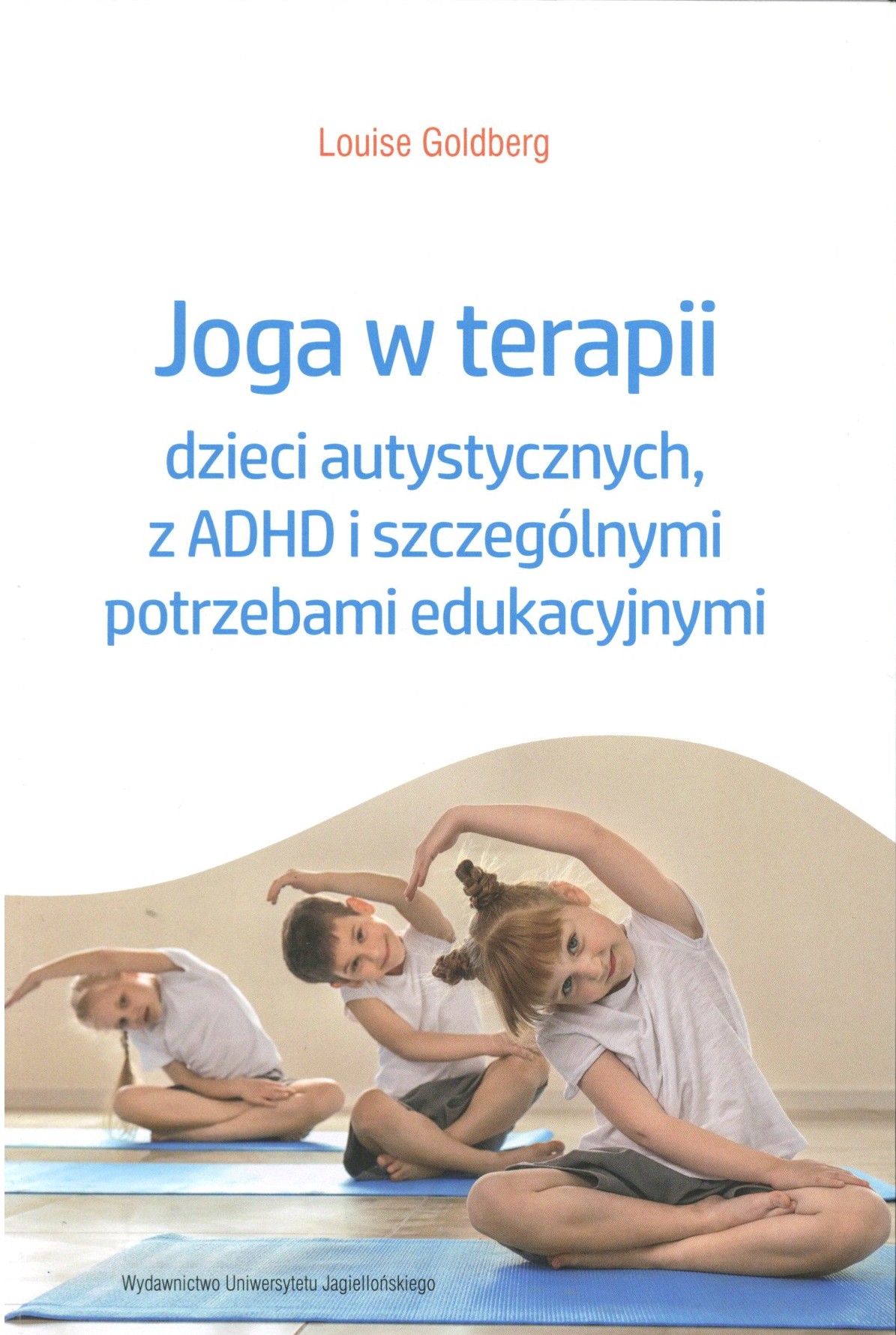 Joga w terapii dzieci autystycznych, z ADHD i szczególnymi …